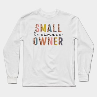 SMALL BUSINESS OWNER Long Sleeve T-Shirt